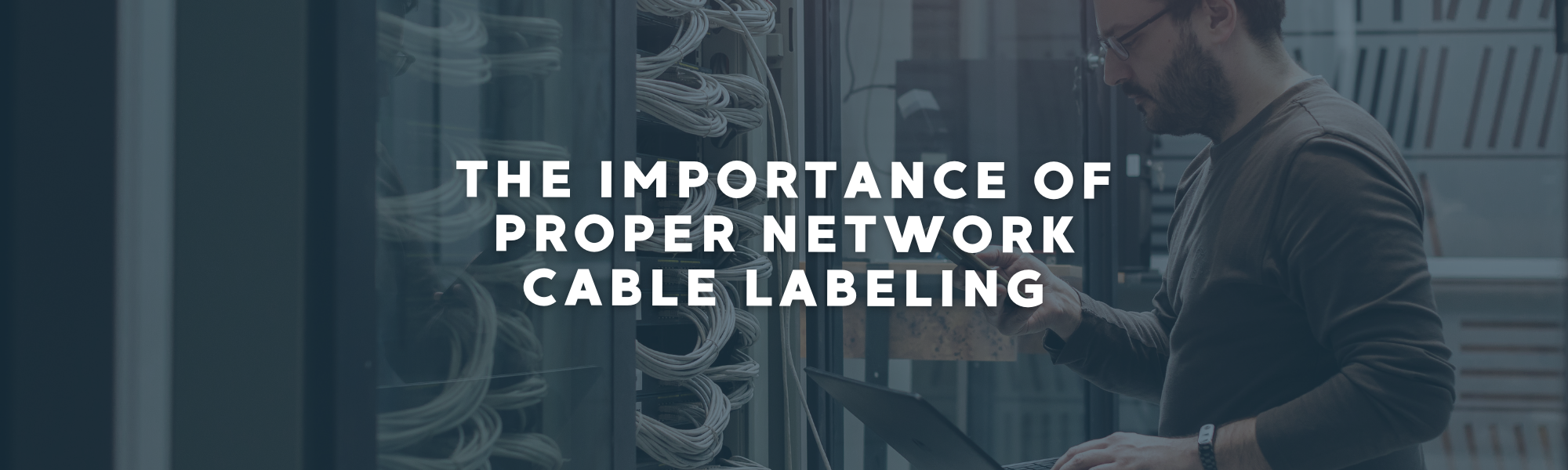 The Importance of Proper Network Cable Labeling: Enhancing System Maintenance, Safety, and Reliability